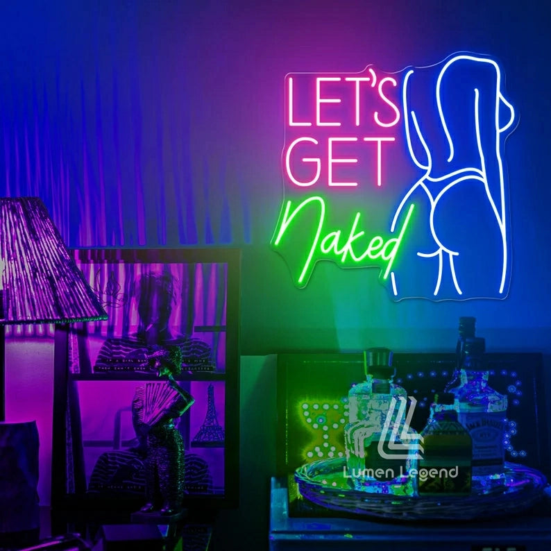 Let's Get Naked Neon Sign