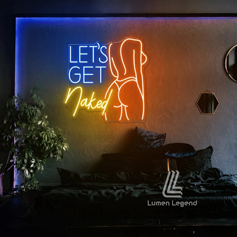 Let's Get Naked Neon Sign