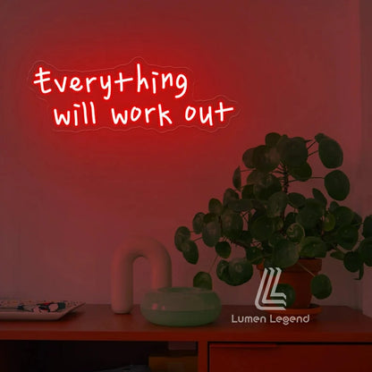 Everything will work out Neon Sign