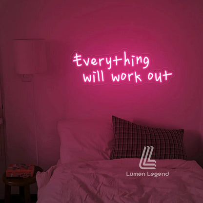 Everything will work out Neon Sign