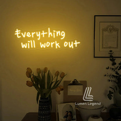 Everything will work out Neon Sign