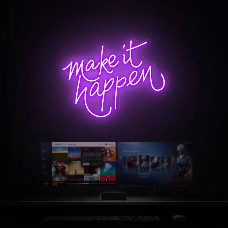 Make it happen Neon Sign for gym, home, bar, cafe, restaurant, office