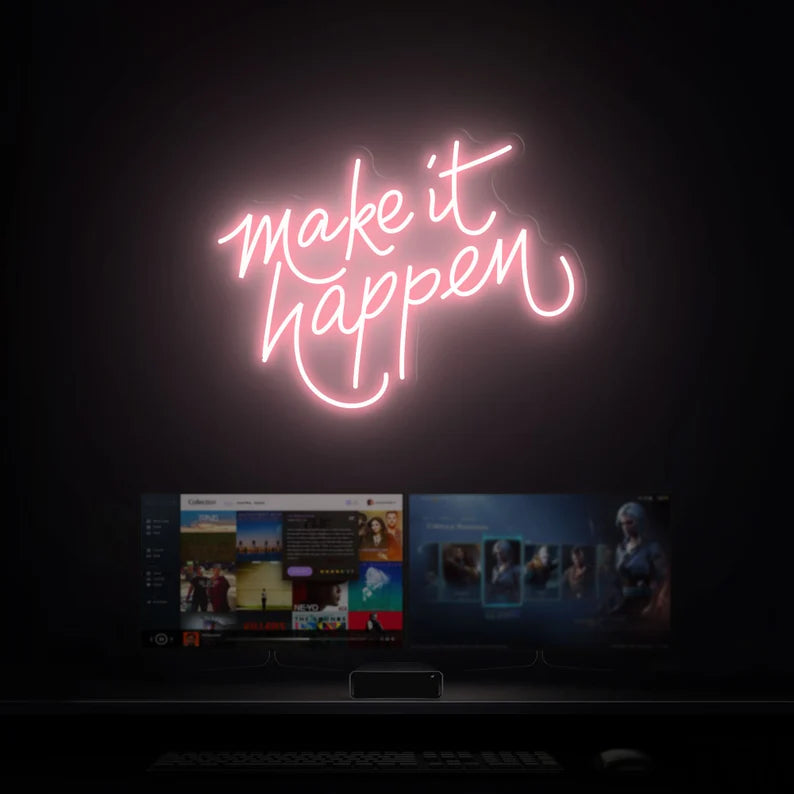 Make it happen inspirational Neon Sign for studio, gym, home, bar, cafe, restaurant, office living room