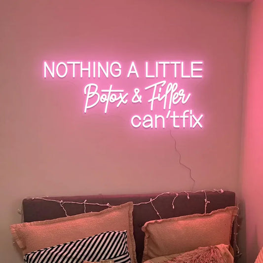 Nothing A Little Botox & Filler Can't Fix Neon Sign Custom Medspa Decor LED Neon Light Beauty Room Beauty Salon Injector Spa Wall Decoration