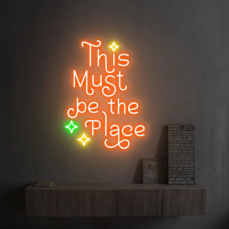 This Must Be The Place Neon Sign For Bar, Office, Bedroom, Shop